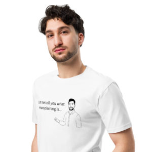Mansplaining Unisex premium t-shirt